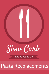 Pinterest Recipe Round Up Slow Carb Pasta Addition