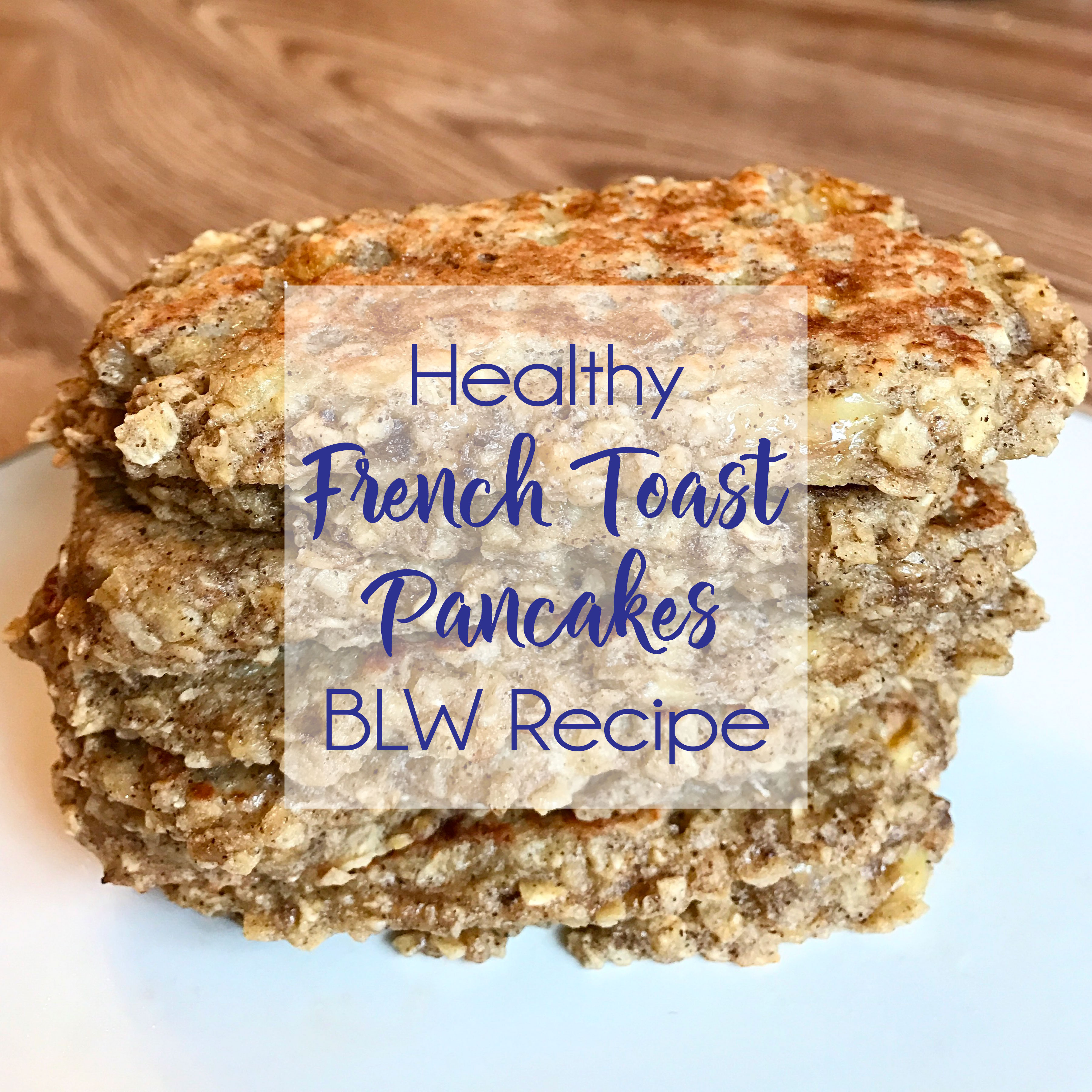 healthy-french-toast-pancake-recipe-baby-led-weaning-eat-teach